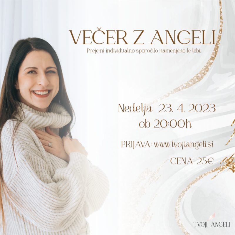 Večer z Angeli 23.4.2023 - Tvoji Angeli - kanaliziranje - Špela Bajt Butko