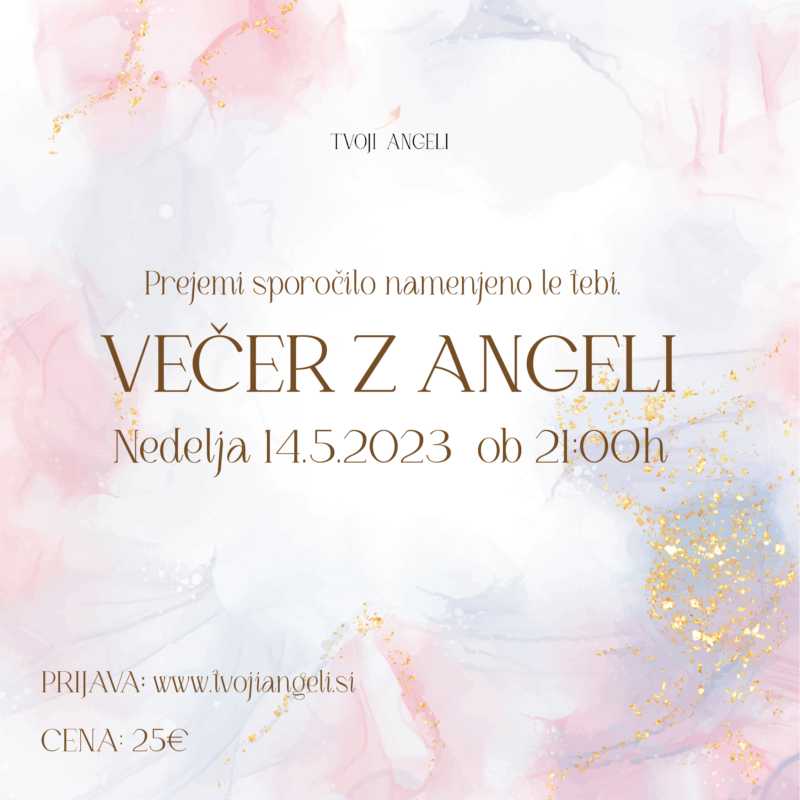 Večer z Angeli 14.5.2023 - Tvoji Angeli - kanaliziranje - Špela Bajt Butko