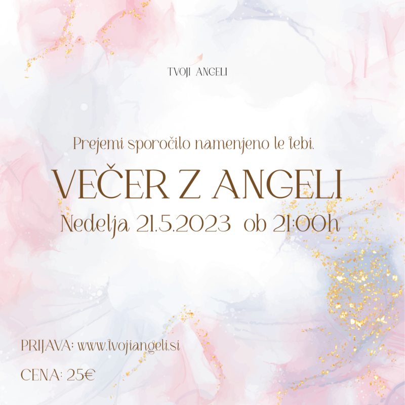 Večer z Angeli 21.5.2023 - Tvoji Angeli - kanaliziranje - Špela Bajt Butko