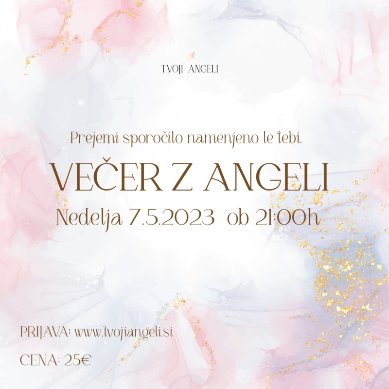 Večer z Angeli 7.5.2023 - Tvoji Angeli - kanaliziranje - Špela Bajt Butko