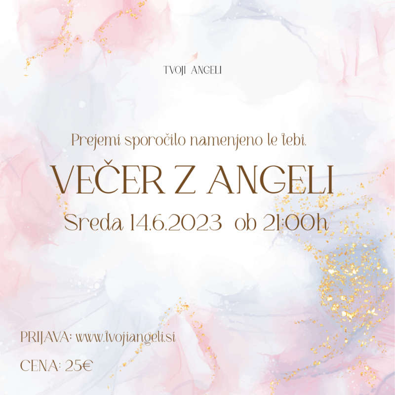 Večer z Angeli 14.6.2023 - Tvoji Angeli - kanaliziranje - Špela Bajt Butko