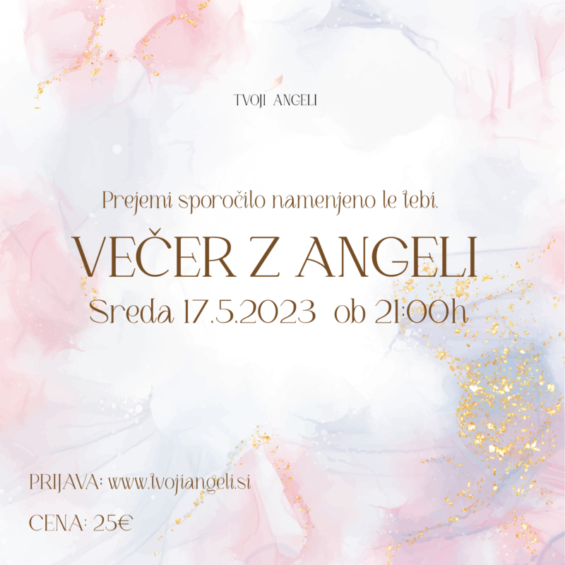 Večer z Angeli 17.5.2023 - Tvoji Angeli - kanaliziranje - Špela Bajt Butko
