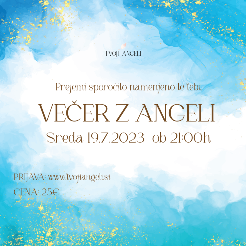 Večer z Angeli 19.7.2023 - Tvoji Angeli - kanaliziranje - Špela Bajt Butko
