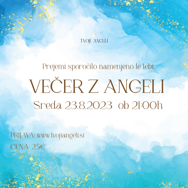 Večer z Angeli 23.8.2023 - Tvoji Angeli - kanaliziranje - Špela Bajt Butko
