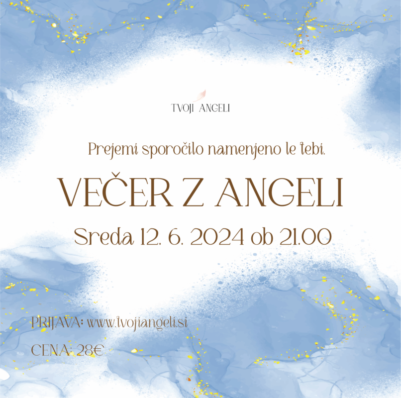 Večer z Angeli 12.6.2024 - Tvoji Angeli - kanaliziranje - Špela Bajt Butko