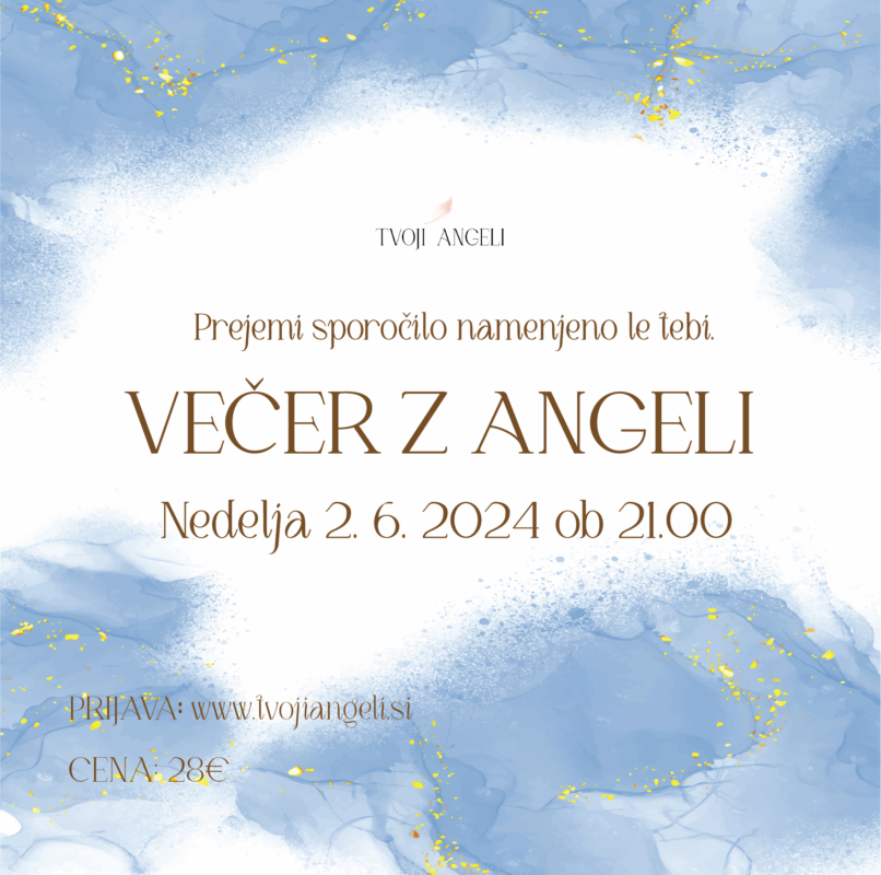 Večer z Angeli 2.6.2024 - Tvoji Angeli - kanaliziranje - Špela Bajt Butko