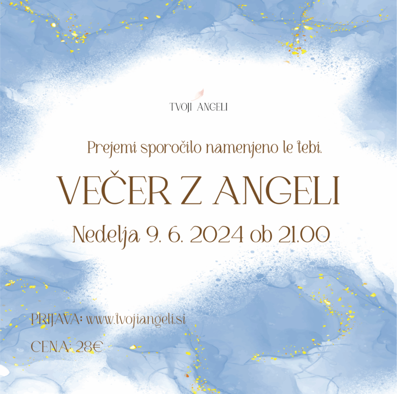 Večer z Angeli 9.6.2024 - Tvoji Angeli - kanaliziranje - Špela Bajt Butko