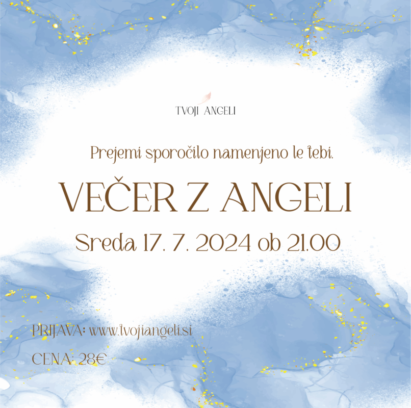 Večer z Angeli 17.7.2024 - Tvoji Angeli - kanaliziranje - Špela Bajt Butko