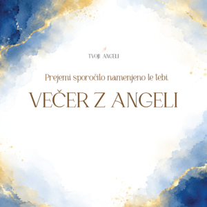Večer z Angeli poletje 2026 - špela Bajta Butko - Tvoji Angeli