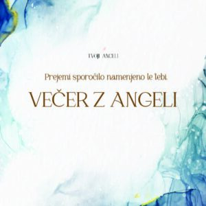 Večer z Angeli zima 2026 - špela Bajta Butko - Tvoji Angeli